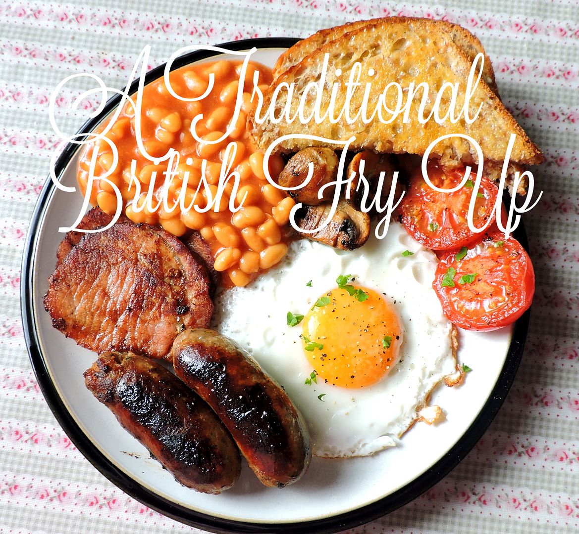 The English Kitchen A Traditional British Fry Up